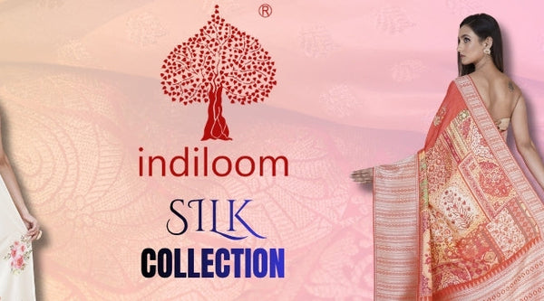Indiloom Silk Collection